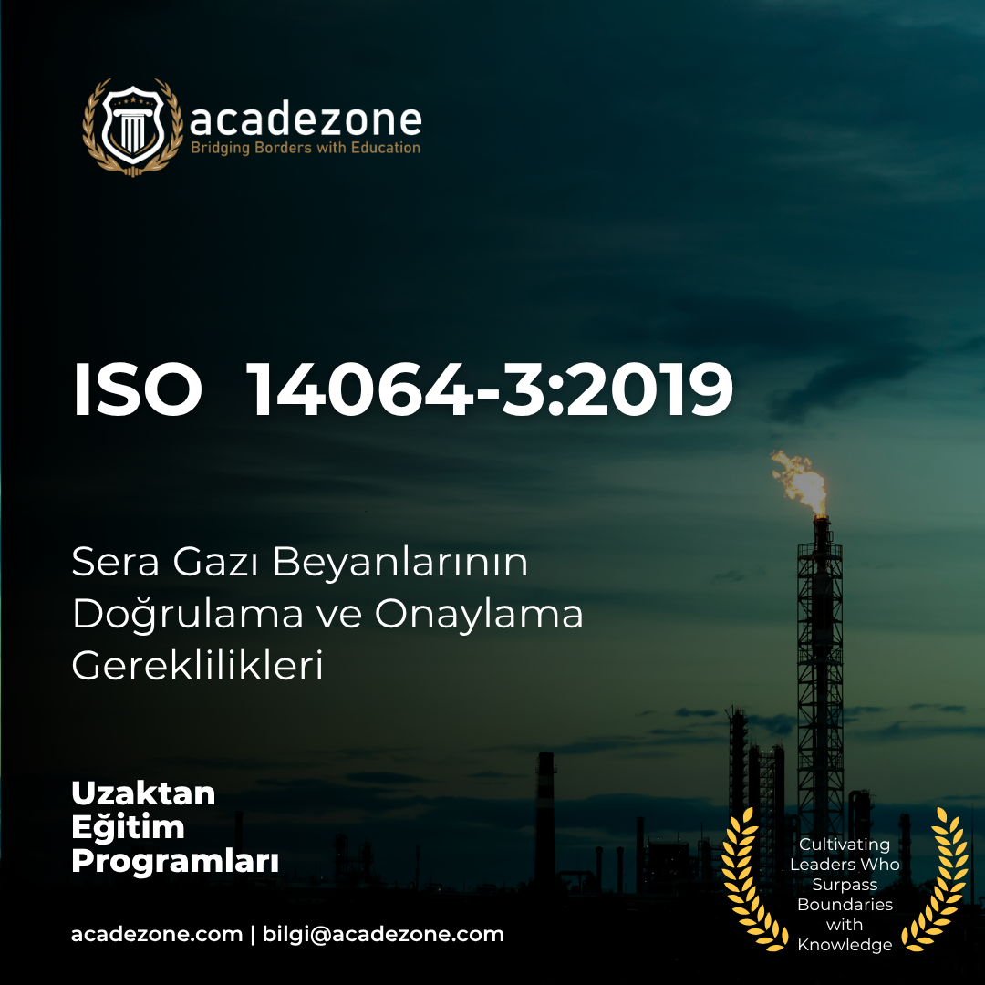 ISO  14064-3 : Sera Gazı Beyanlarının Doğrulama ve Onaylama Gereklilikleri